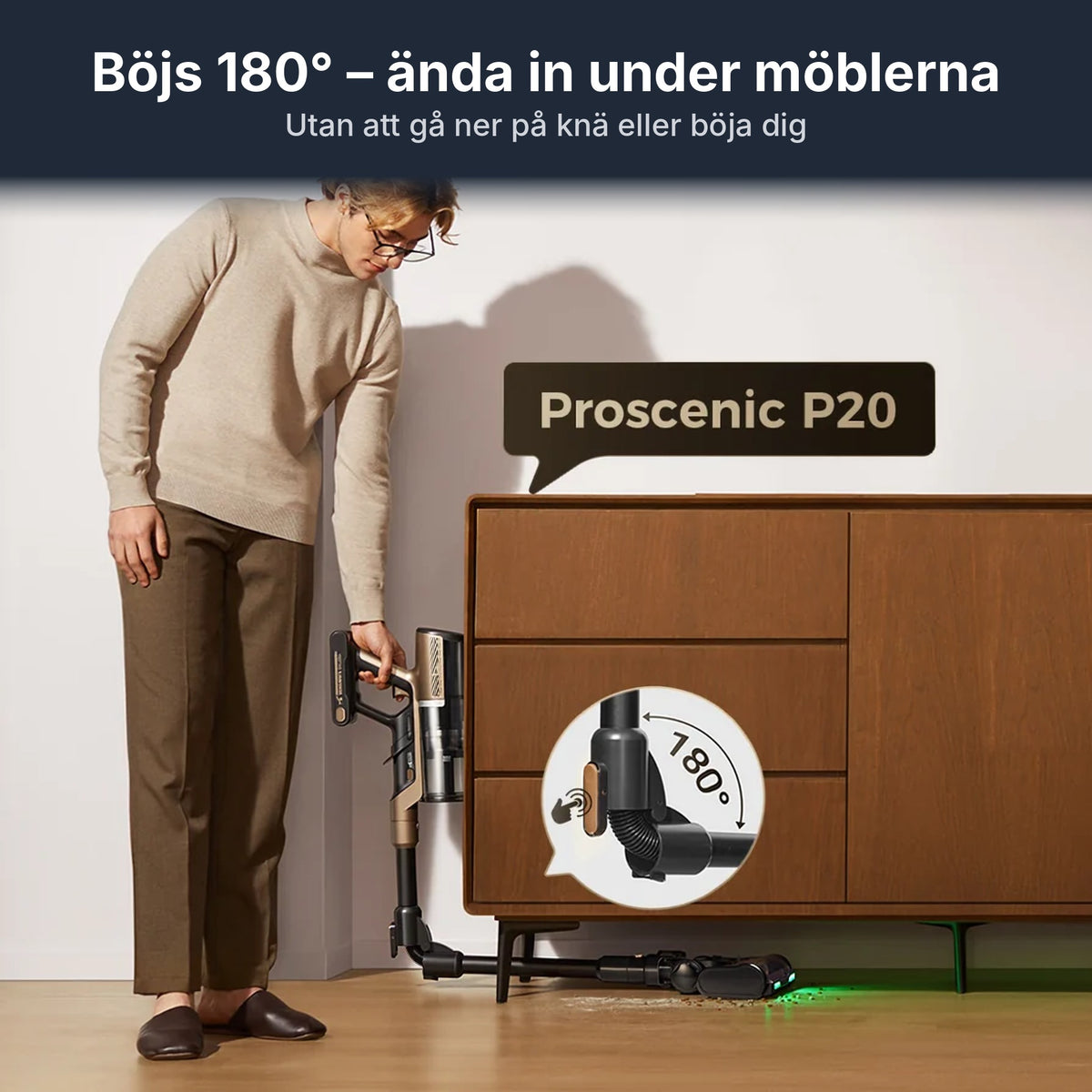 SV – Proscenic P20 böjbart rör 180° ända in under möblerna
